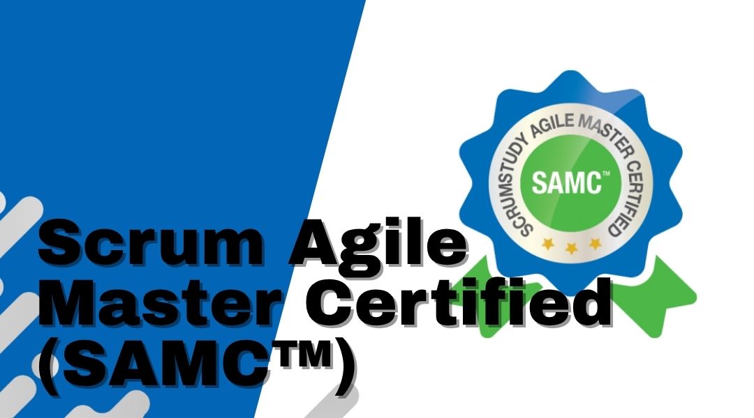Scrum Agile Master Certified (SAMC™)